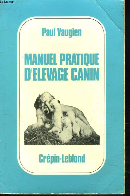MANUEL PRATIQUE D'ELEVAGE CANIN