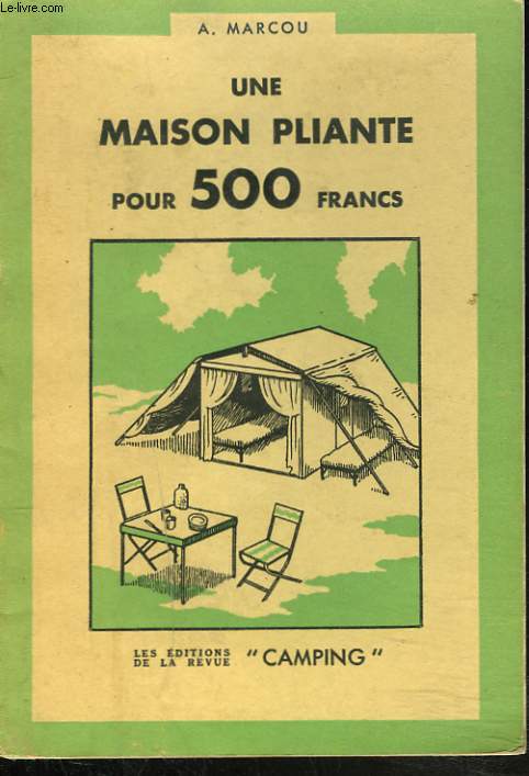 UNE MAISON PLIANTE POUR 500 FRANCS