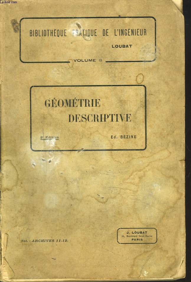COURS DE GEOMETRIE DESCRIPTIVE A L'USAGE DES ECOLES D4ARTS ET METIERS.