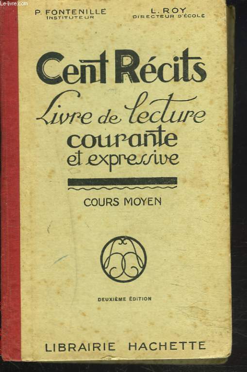 CENT RECITS. LIVRE DE LECTURE COURANTE ET EXPRESSIVE. COURS MOYEN.