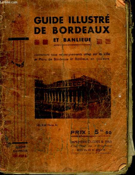 GUIDE ILLUSTRE DE BORDEAUX ET BANLIEUE.