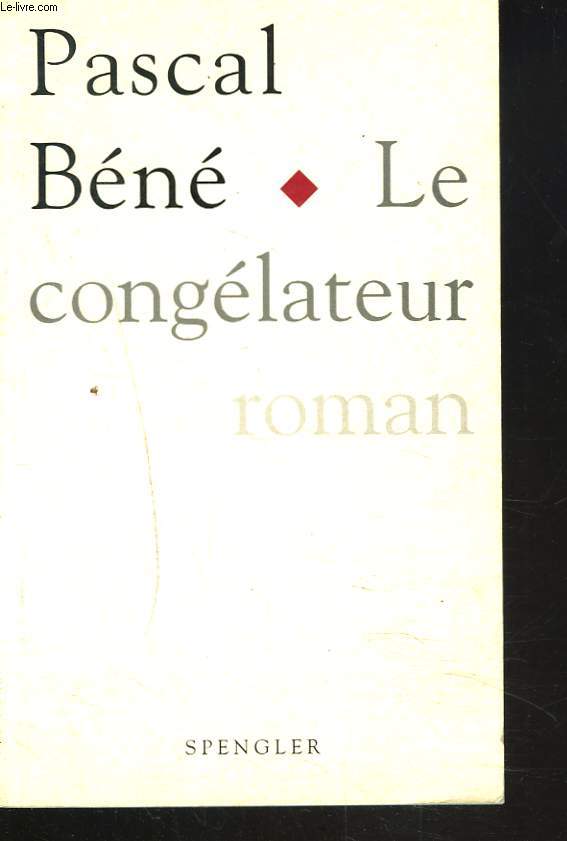 LE CONGELATEUR. ROMAN.