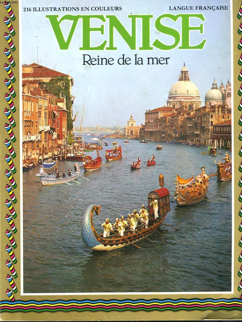 VENISE. REINE DE LA MER.