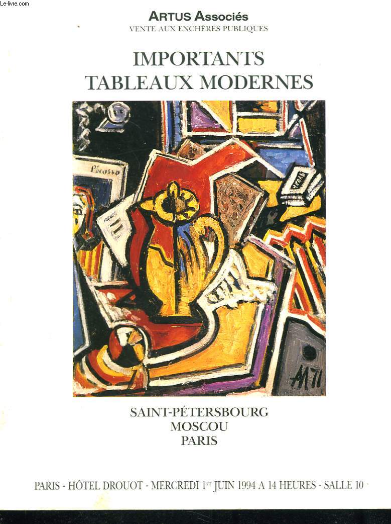 INPORTANTS TABLEAUX MODERNES. SAINT-PETERSBOURG, MOSCOU, PARIS. LE 1er JUIN 1994.