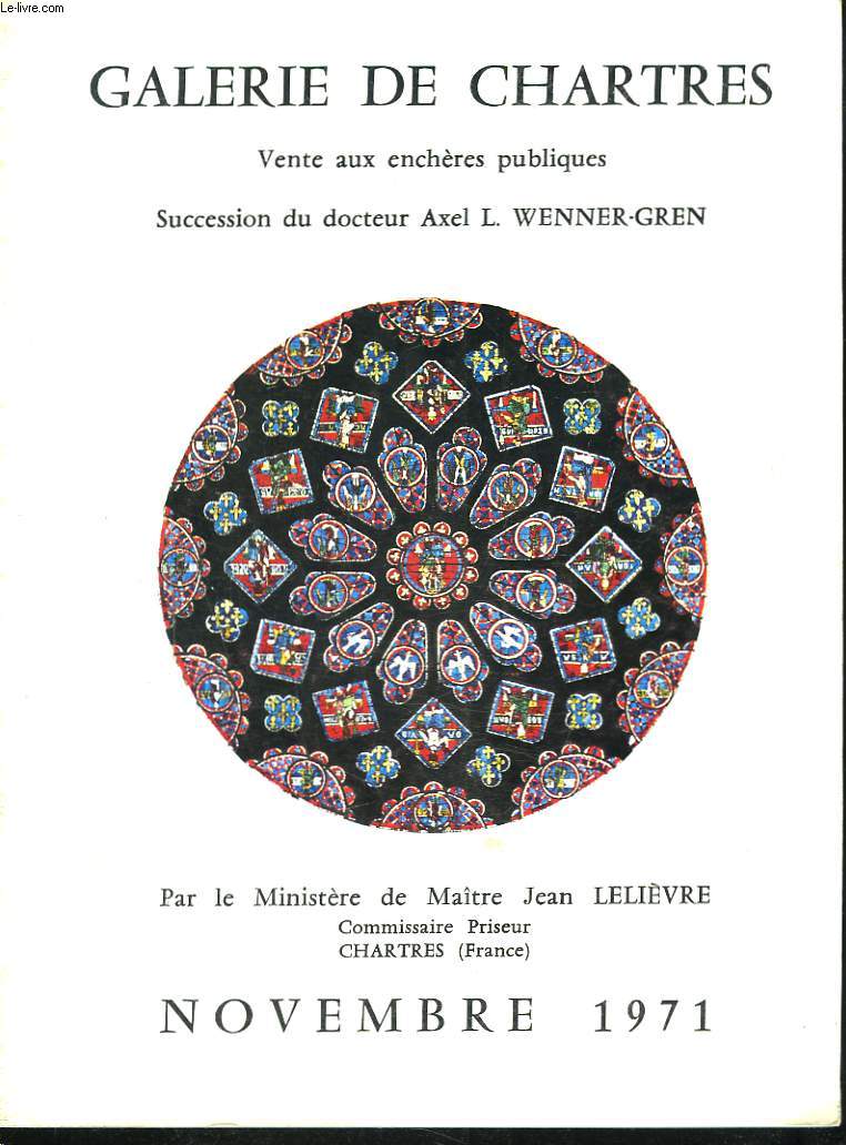 GALERIE DE CHARTRES. SUCCESSION DU Dr AXEL WENNER-GREN. LES 7 ET 14 NOVEMBRE 1971.