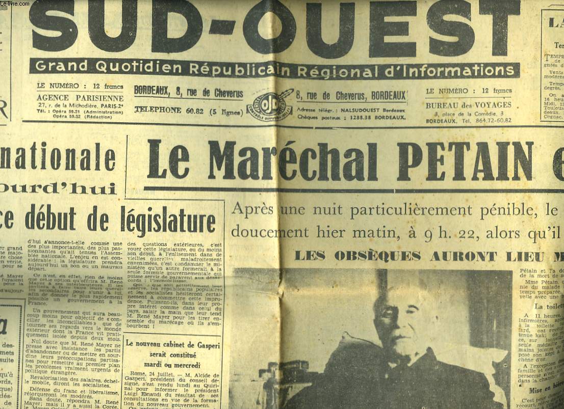 SUD-OUEST, GRAND QUOTIDIEN REPUBLICAIN REGIONAL D'INFORMATION du MARDI 24 JUILLET 1951. LE MARECHAL PETAIN EST MORT / L'ASSEMBLEE NATIONALE FIXERA AUJOURD'HUI L'ORIENTATION DE CE DEBUT DE LEGISLATURE / ...