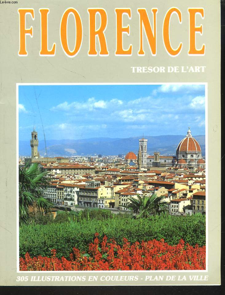 FLORENCE. TRESOR DE L'ART