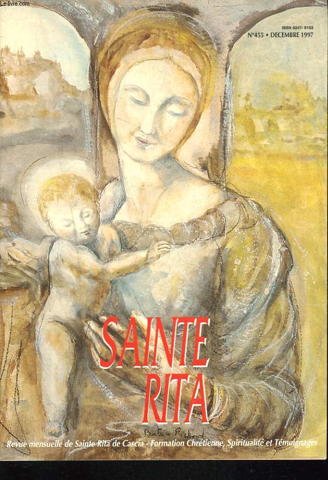 SAINTE RITA, REVUE MENSUELLE DE SAINTE RITA DE CASCIA N455, DECEMBRE 1997. JEAN-PAUL II / MERE TERESA / PLANETE ENFANTS / CATECHISME POUR ADULTES / ...