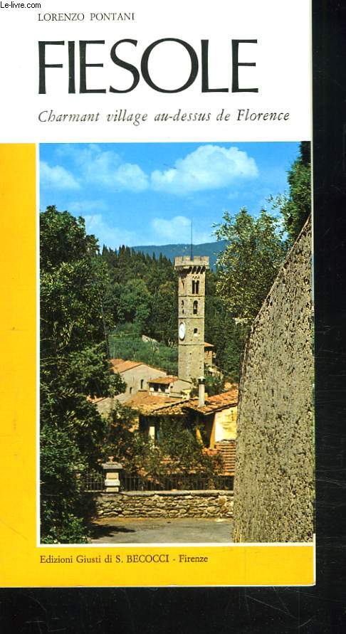 FIESOLE. CHARMANT VILLAGE AU-DESSUS DE FLORENCE