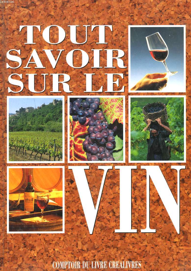 TOUT SAVOIR SUR LE VIN.