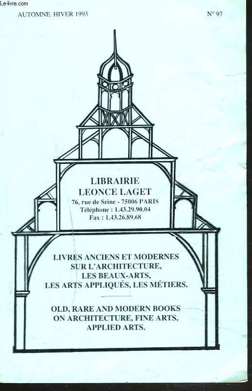 LIVRES ANCIENS ET MODERNES SUR LES BEAUX ARTS, LES ARTS APPLIQUES ET LES METIERS N97, AUTOMNE-HIVER 1993.