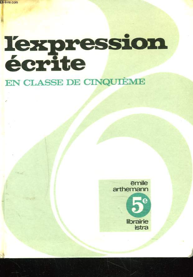 L'EXPRESSION ECRITE EN CLASSE DE CINQUIEME