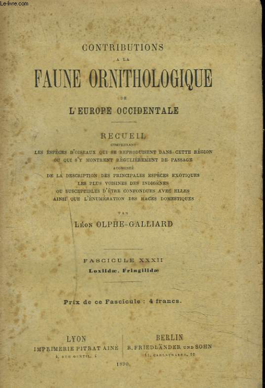 CONTRIBUTIONS A LA FAUNE ORNITHOLOGIQUE DE L'EUROPE OCCIDENTALE. FASCICULE XXXII. LOXIIDAE. FRINGILIDAE.