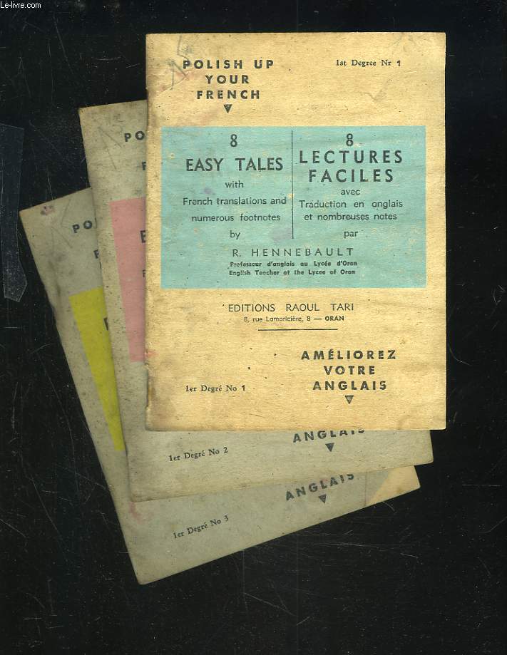 POLISH UP YOUR FRENCH. 8 EASY TALES WITH FRENCH TRANSLATIONS AND NUMEROUS FOOTNOTES / 8 LECTURES FACILES AVEC TRADUCTION EN ANGLAIS ET NOMBREUSES NOTES. FIRST DEGREE N1, 2, 3.