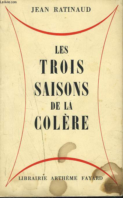 LES TROIS SAISONS DE LA COLERE