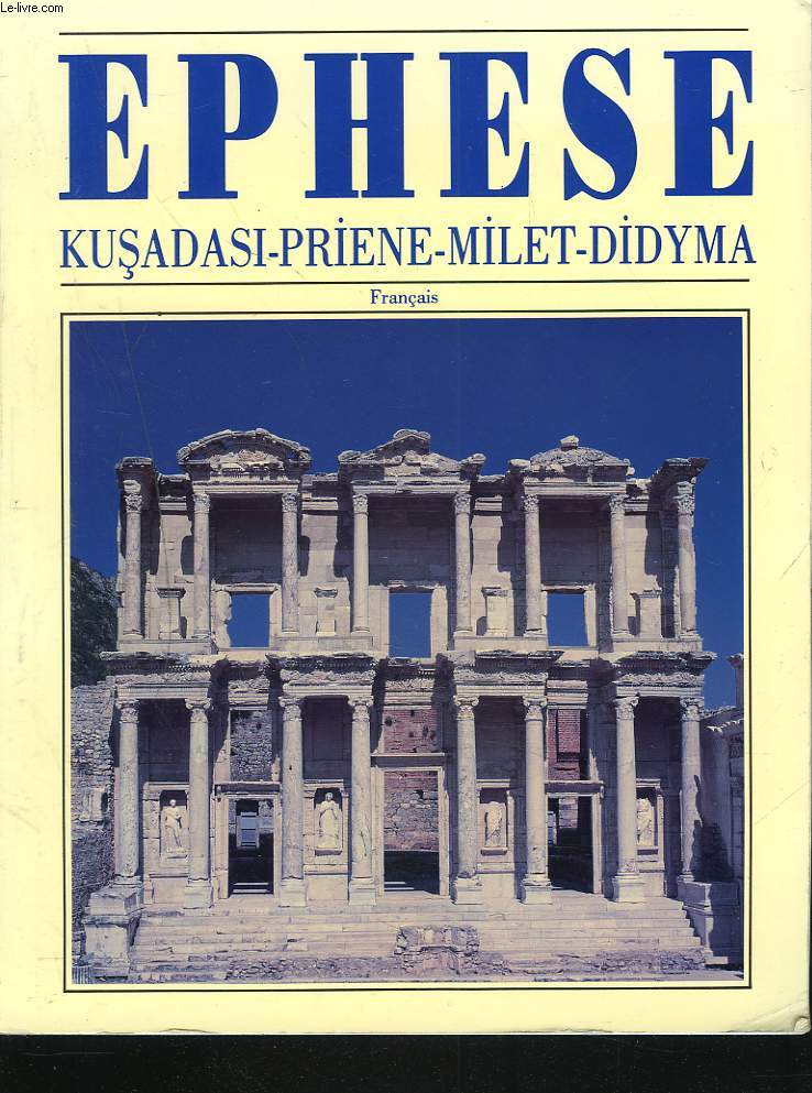 EPHESE. KUSUDAI. PRIENE. MILET. DIDYMA.