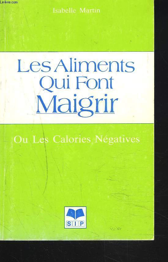 LES ALIMENTS QUI FONT MAIGRIR ou LES CALORIES NEGATIVES.