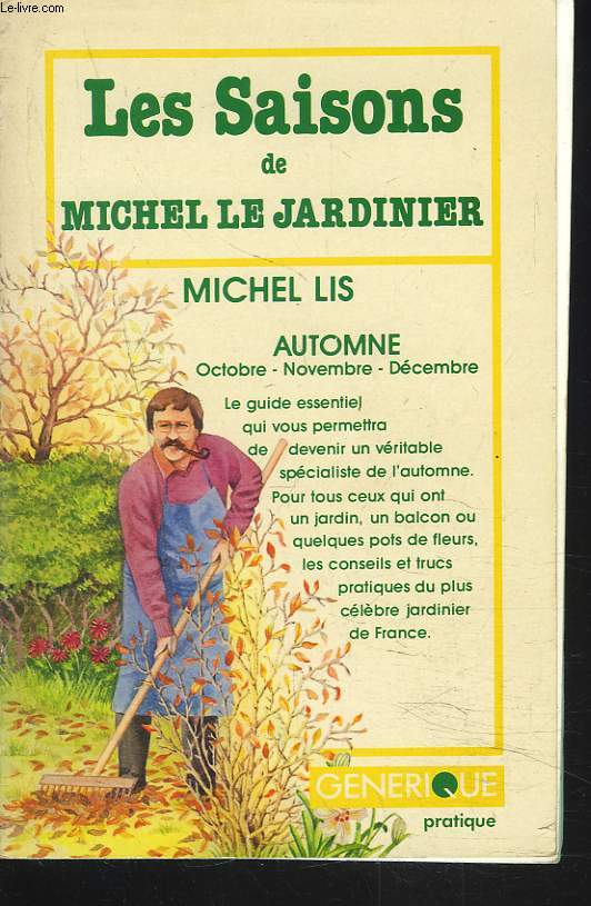 LES SAISONS DE MICHEL LE JARDINIER. AUTOMNE. (OCTOBRE, NOVEMBRE, DECEMBRE)