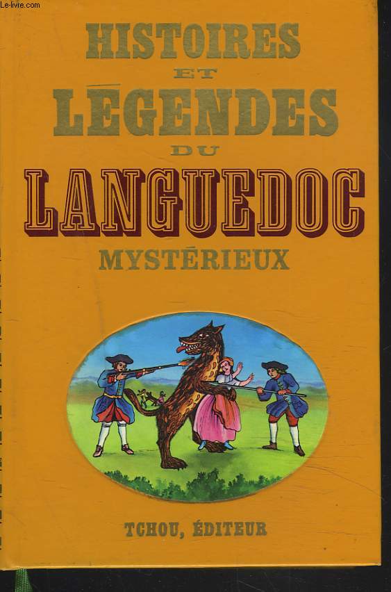 HISTOIRES ET LEGENDES DU LANGUEDOC MYSTERIEUX