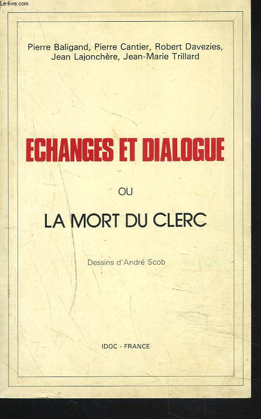 ECHANGES ET DIALOGUE ou LA MORT DU CLERC.