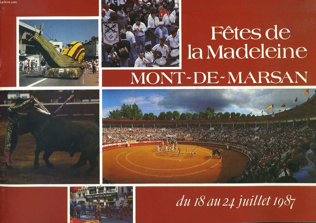 FETES DE LA MADELEINE. MONT-DE-MARSAN. DU 18 AU 24 JUILLET 1987.