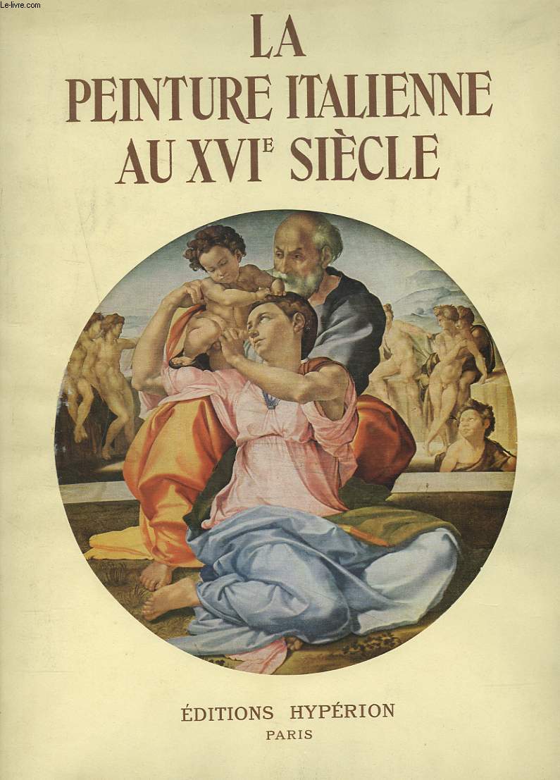 LA PEINTURE ITALIENNE AU XVIe SIECLE.