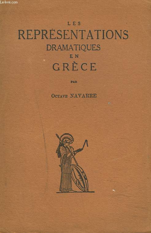 LES REPRESENTATIONS DRAMATIQUES EN GRECE.