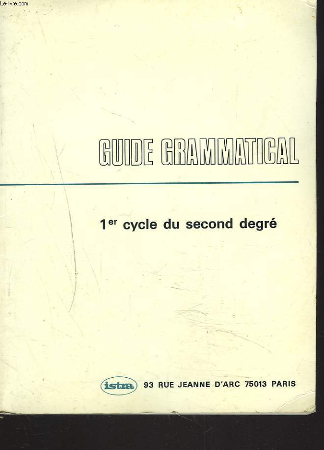 GUIDE GRAMMATICAL 1er CYCLE DU SECOND DEGRE