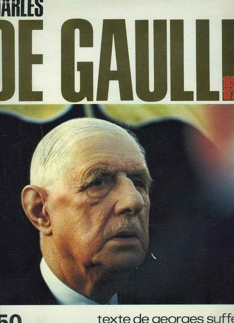 CHARLES DE GAULLE 1890-1970.