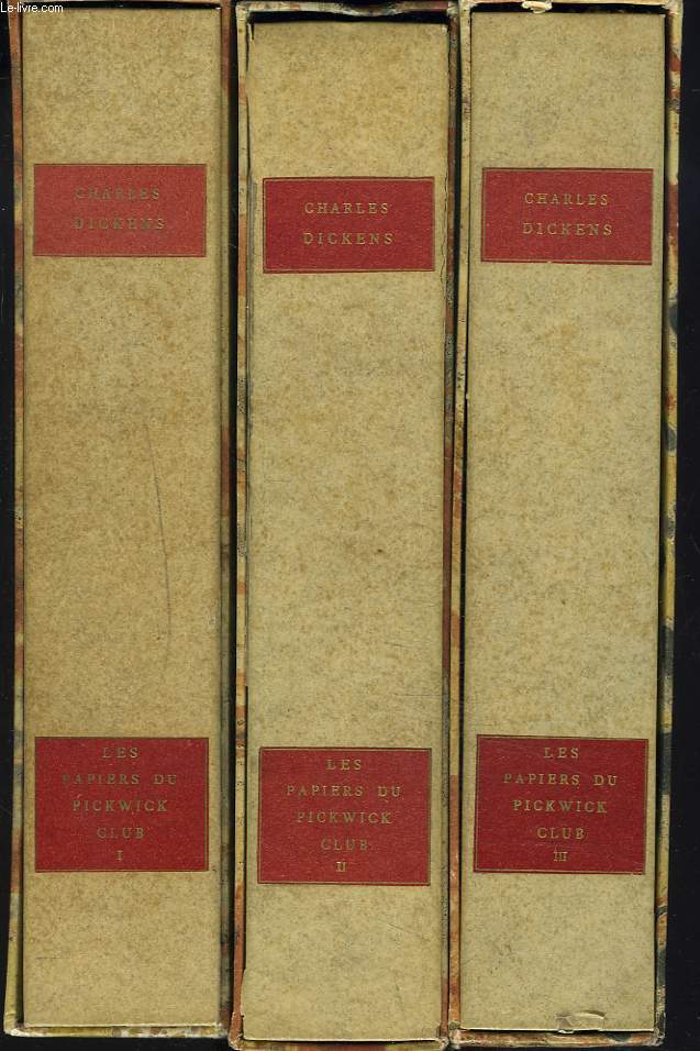 LES PAPIERS POSTHUMES DU PICKWICK CLUB. TOMES I, II ET III.