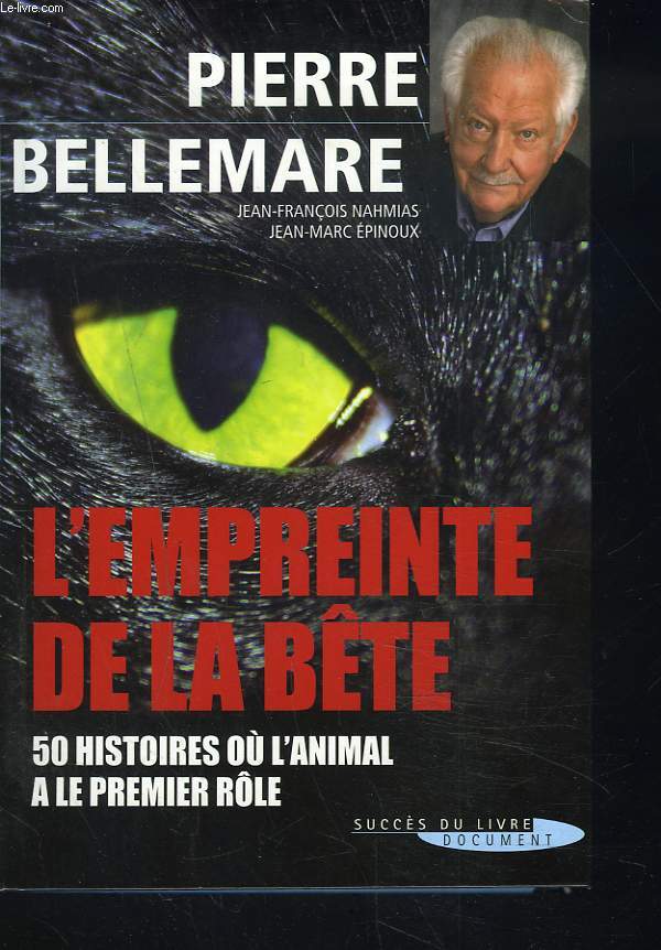 L'EMPREINTE DE LA BTE. 50 HISTOIRES OU L'ANIMAL A LE PREMIER RLE.