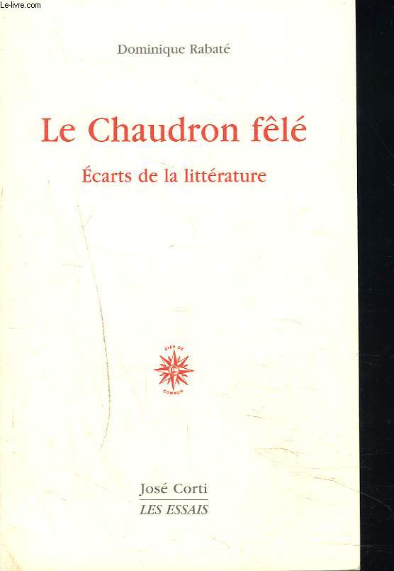 LE CHAUDRON FLE. ECARTS DE LA LITTERATURE.
