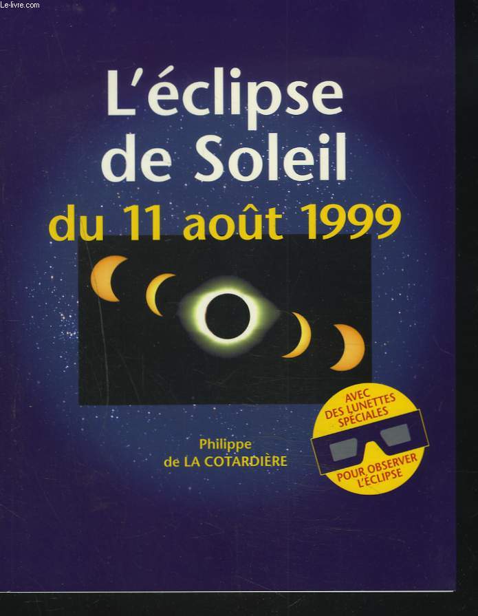 L'ECLIPSE DE SOLEIL DU 11 AOÛT 1999.