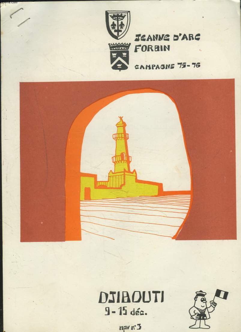 JEANNE D'ARC FORBIN. CAMPAGNE 1975-1976. N3. DJIBOUTI 9-15 DECEMBRE 1975. PAYS, POPULATION, FLORE ET FAUNE, POLITIQUE, VIE ECONOMIUE, LE PORT, EXCURSIONS.