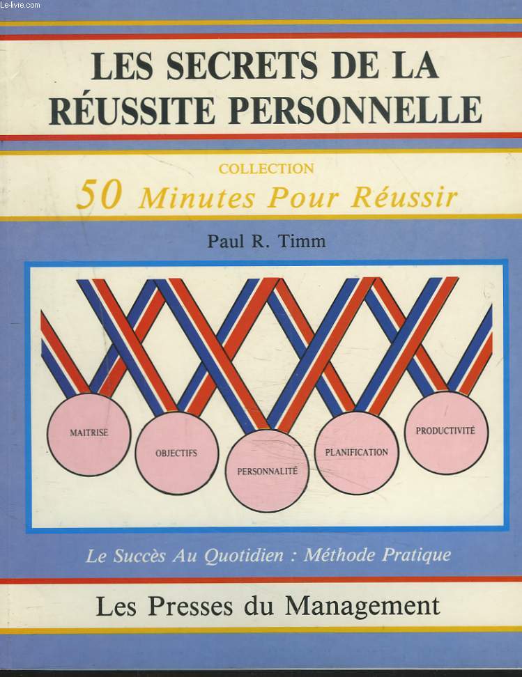 LES SECRETS DE LA REUSSITE PERSONNELLE.