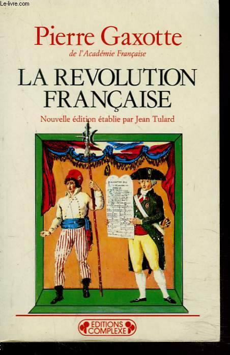 LA REVOLUTION FRANCAISE. Nouvelle dition tablie par Jean Tulard.