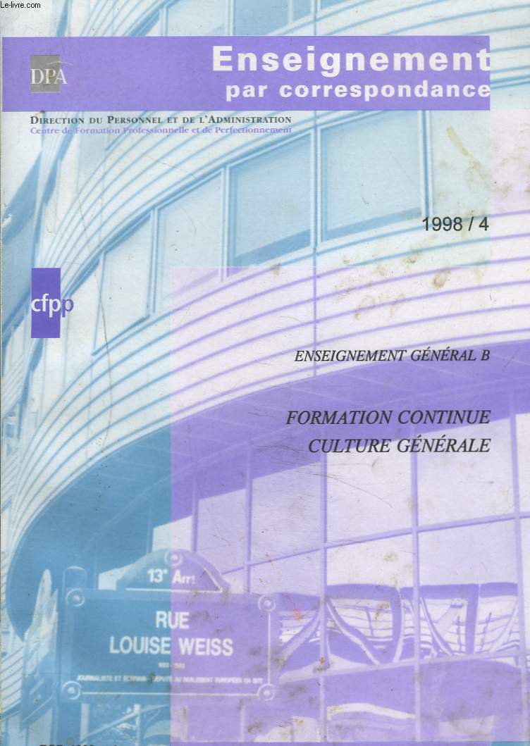 FORMATION CONTINUE, CULTURE GENERALE. ENSEIGNEMENT GENERAL B PAR CORRESPONDANCE. 1998. TOME 4.