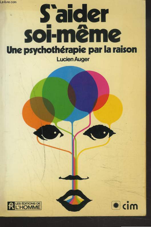 S'AIDER SOI-MME. UNE PSYCHOTHERAPIE PAR LA RAISON