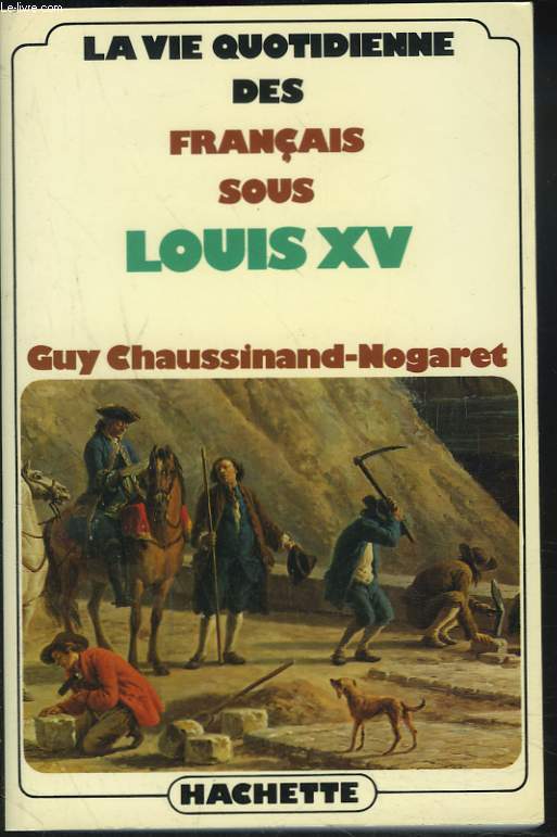 LA VIE QUOTIDIENNE DES FRANCAIS SOUS LOUIS XV