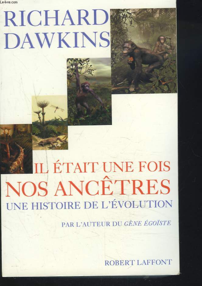 IL ETAIT UNE FOIS NOS ANCTRES. UNE HISTOIRE DE L'EVOLUTION.
