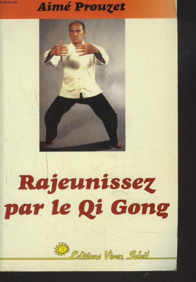 RAJEUNISSEZ PAR LE QI GONG