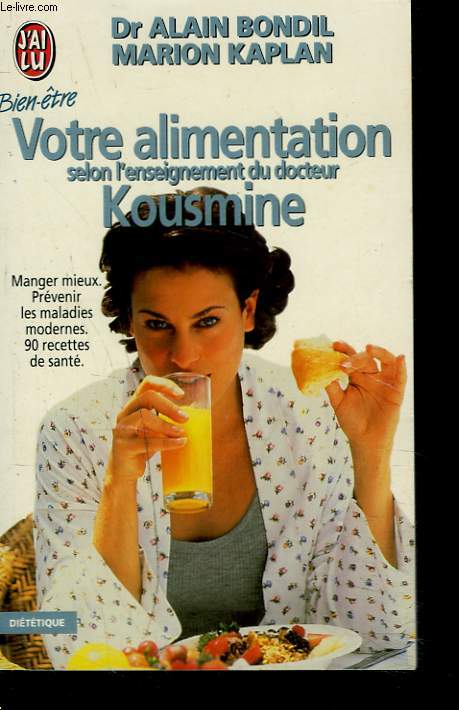 VOTRE ALIMENTATION SELON L'ENSEIGNEMENT DU Dr. KOUSMINE.