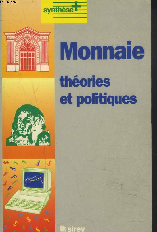 MONNAIE. THEORIES ET POLITIQUES.