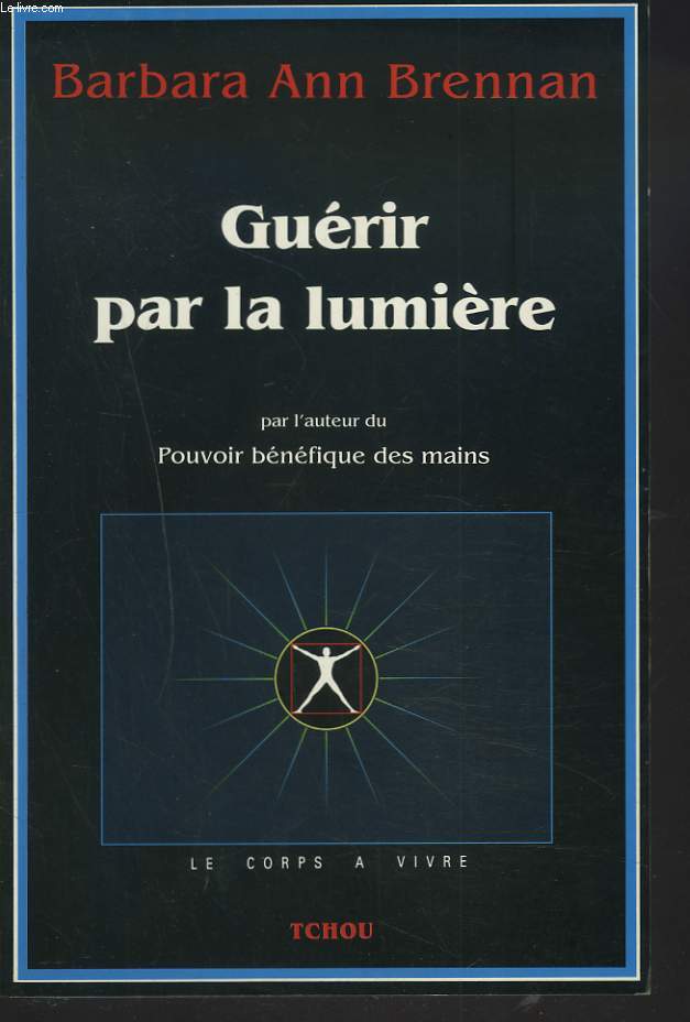 GUERIR PAR LA LUMIERE