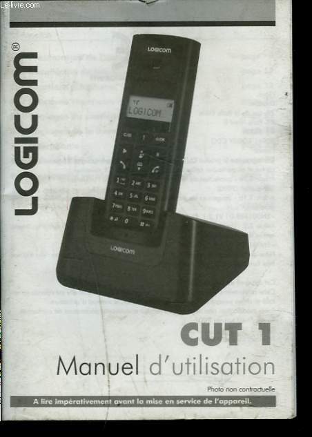MANUEL D'UTILISATION DU TELEPHONE LOGICOM CUT 1.