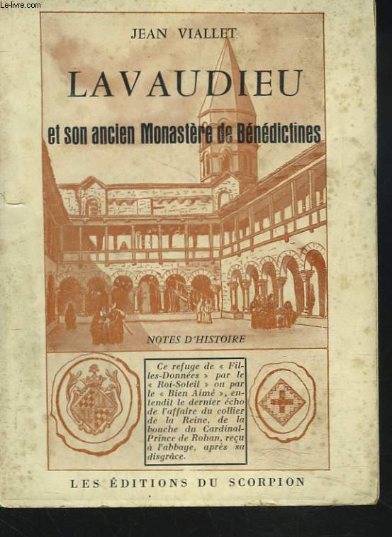 LAVAUDIEU ET SON ANCIENS MONASTERE DE BENEDICTINES. NOTES D4HISTOIRE.