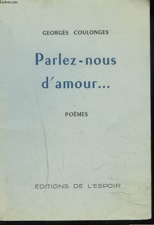 PARLEZ-NOUS D'AMOUR... POEMES. + ENVOI DE L'AUTEUR