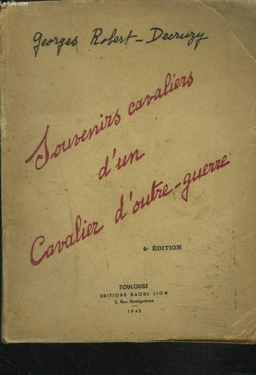 SOUVENIRS CAVALIERS D'UN CAVALIER D'OUTRE-GUERRE.