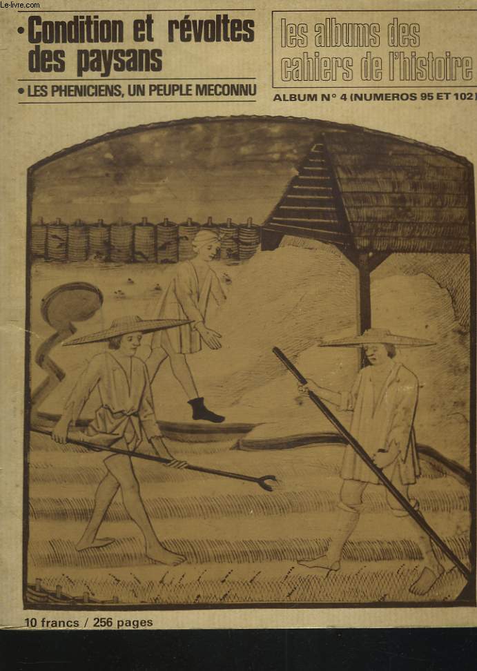 LES ALBUMS DES CAHIERS DE L'HISTOIRE, ALBUM N 4 (N95 ET 102). CONDITION ET REVOLTES DES PAYSANS par LOUIS COMBY / LES PHENICIENS, UN PEUPLE MECONNU.