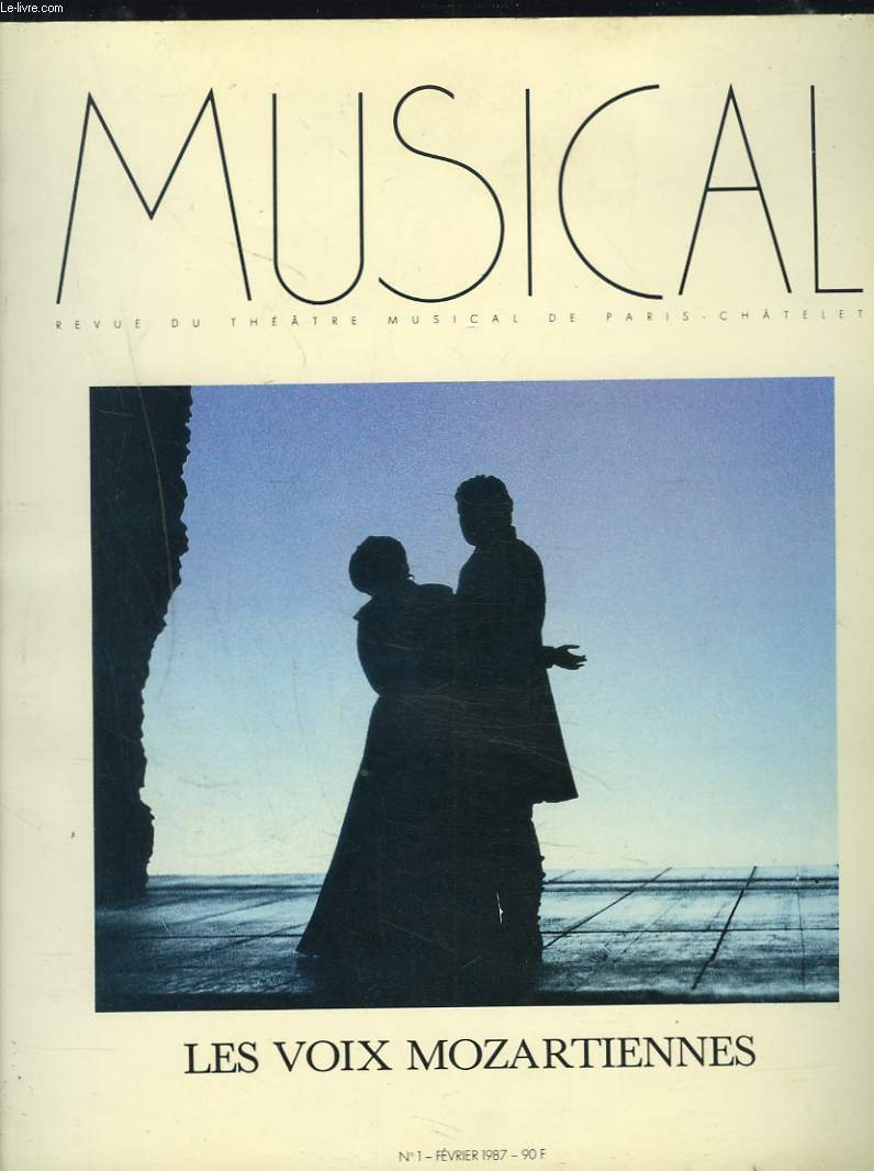 MUSICAL, REVUE DU THEATRE MUSICAL DE PARIS-CHATELET N1, FEVRIER 1987. LES VOIX MOZARTIENNES